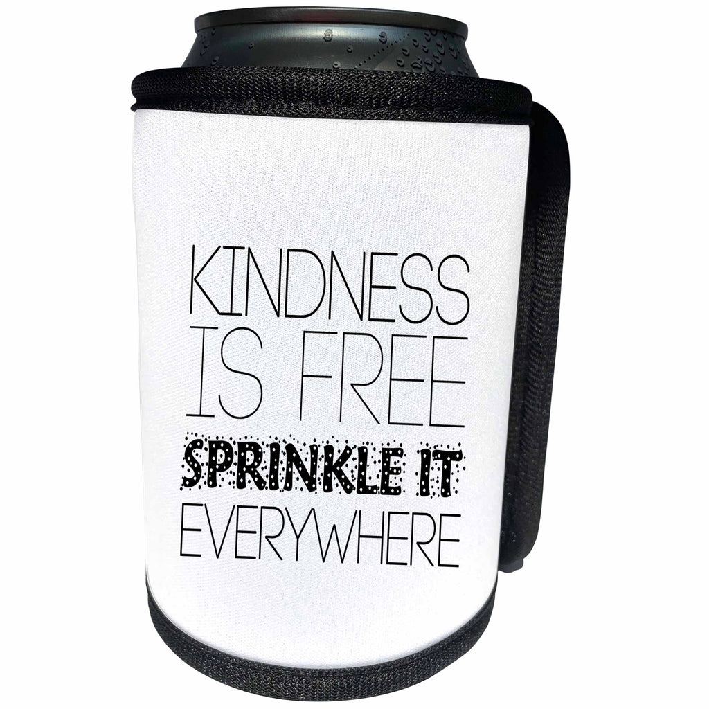 3dRose Alexis Design - Inspirational - Kindness is free, sprinkle it everywhere. Decorative inspiration text - Can Cooler Bottle Wrap (cc_313209)